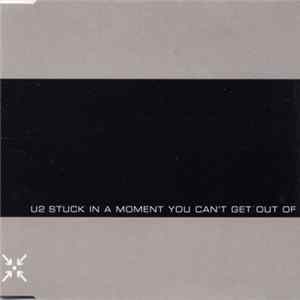 U2 - Stuck In A Moment You Can't Get Out Of Album